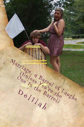 marriage a barrel of laughs unless youre the one in the barrel Kindle Editon