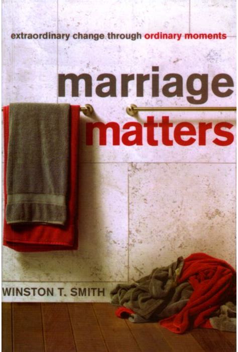 marriage matters extraordinary change through ordinary moments Reader