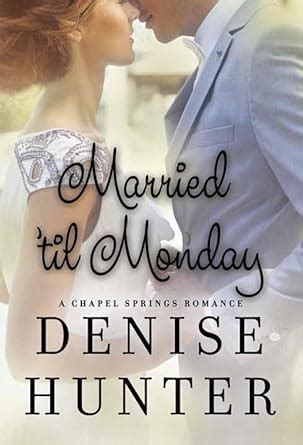 married til monday a chapel springs romance Epub