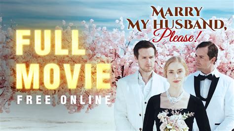 marry my husband please full movie