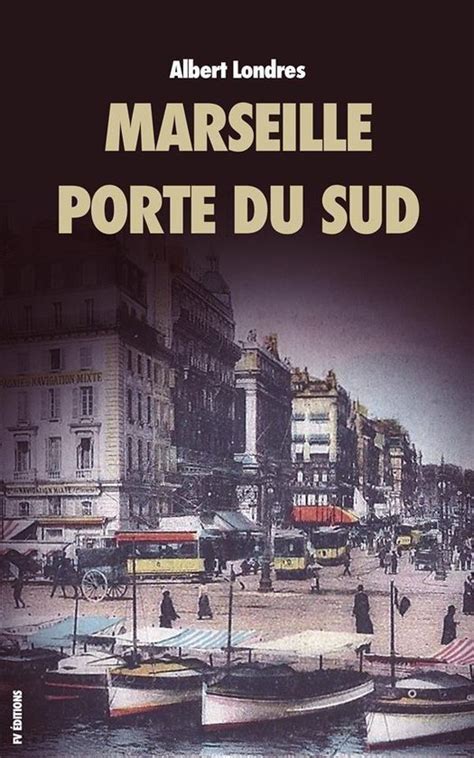 marseille porte sud albert londres ebook Doc