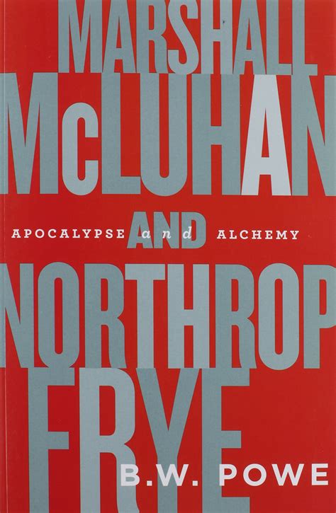 marshall mcluhan and northrop frye apocalypse and alchemy Doc