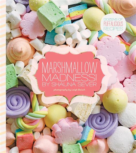 marshmallow madness dozens of puffalicious recipes Kindle Editon