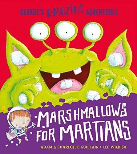 marshmallows for martians georges amazing adventures PDF