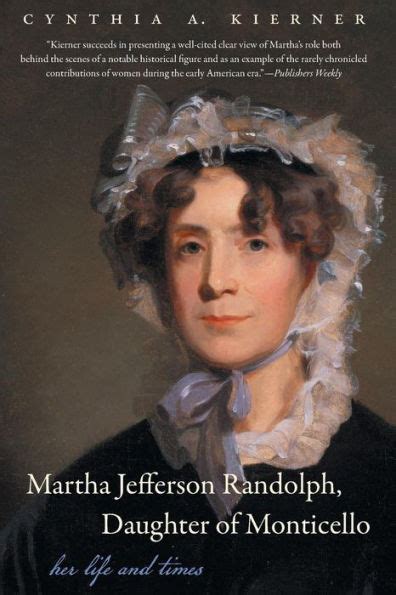 martha jefferson randolph daughter of monticello her life and times Reader