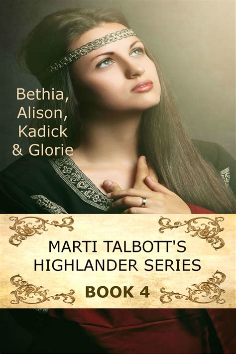 marti talbotts highlander series 4 bethia alison kadick and glorie Epub