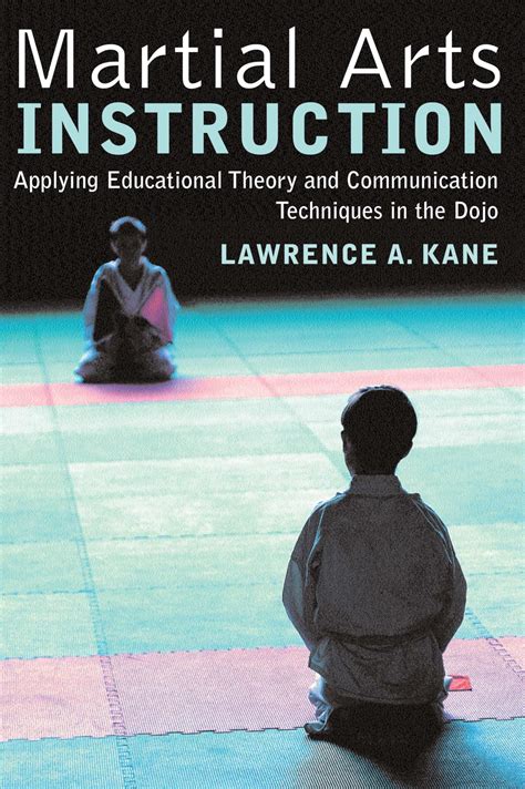 martial arts instruction applying educational theory and communication techniques in the dojo Epub