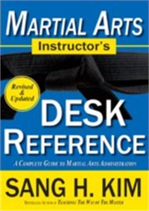 martial arts instructors desk reference a complete guide to martial arts administration Doc