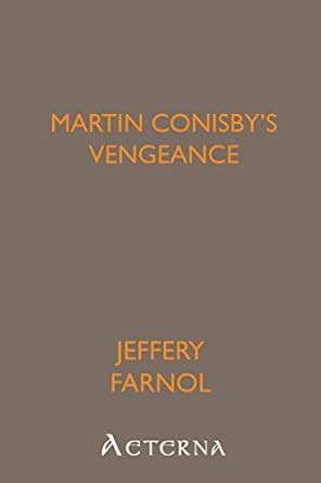 martin conisbys vengeance jeffery farnol Kindle Editon