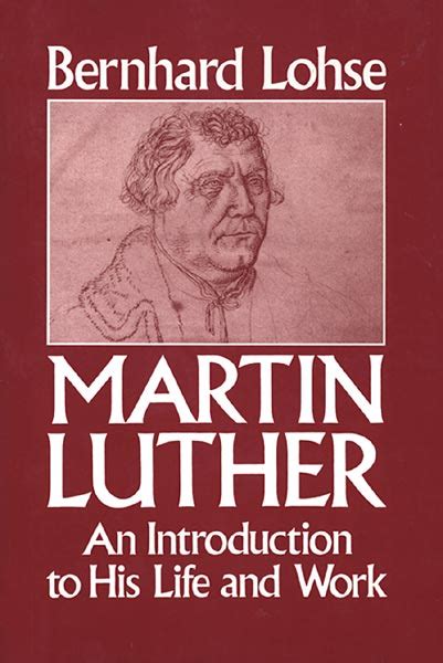 martin luther an introduction to his life and work Reader