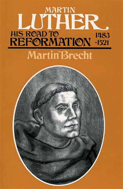 martin luther his road to reformation 1483 1521 Kindle Editon