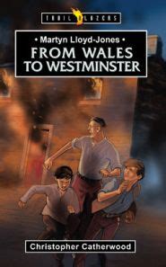 martyn lloyd jones from wales to westminster trailblazers Epub