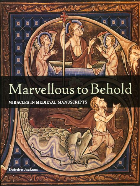 marvellous to behold miracles in illuminated manuscripts PDF