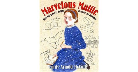 marvelous mattie how margaret e knight became an inventor Kindle Editon