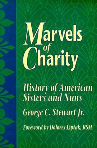 marvels of charity history of american sisters and nuns Kindle Editon
