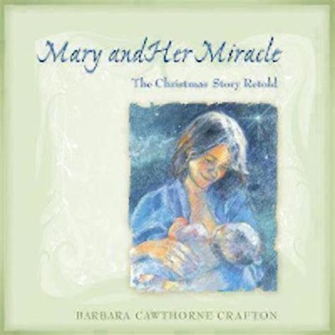 mary and her miracle the christmas story retold PDF