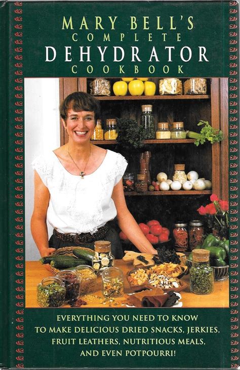 mary bells complete dehydrator cookbook Reader