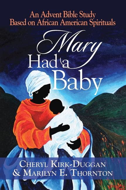 mary had a baby an advent bible study based on african american spirituals Kindle Editon