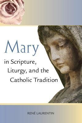mary in scripture liturgy and the catholic tradition Reader