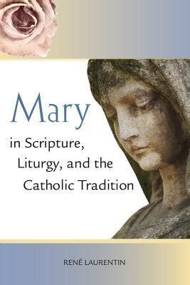 mary in scripture liturgy and the catholic tradition Reader