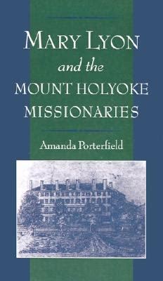 mary lyon and the mount holyoke missionaries religion in america Epub