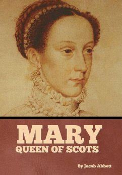 mary queen scots jacob abbott PDF