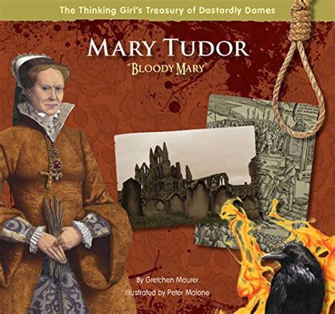 mary tudor bloody mary the thinking girls treasury of dastardly dames Kindle Editon