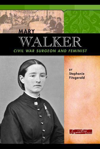 mary walker civil war surgeon and feminist signature lives civil war era PDF