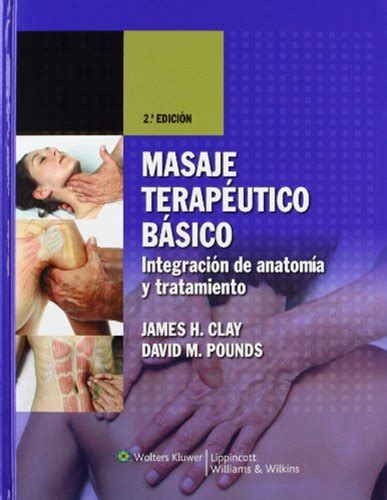 masaje terapeutico basico integracion de anatomia y tratamiento Reader