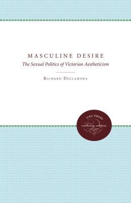 masculine desire the sexual politics of victorian aestheticism Epub