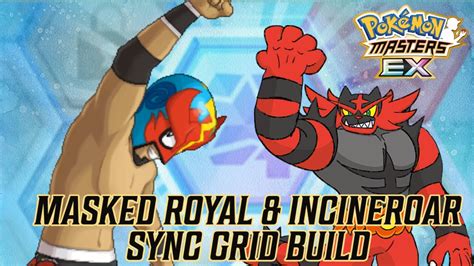 masked royal and incineroar sync grid