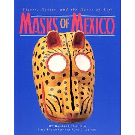 masks of mexico tigers devils and the dance of life Doc