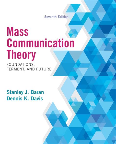 mass communication theory foundations ferment and future 7th edition Reader