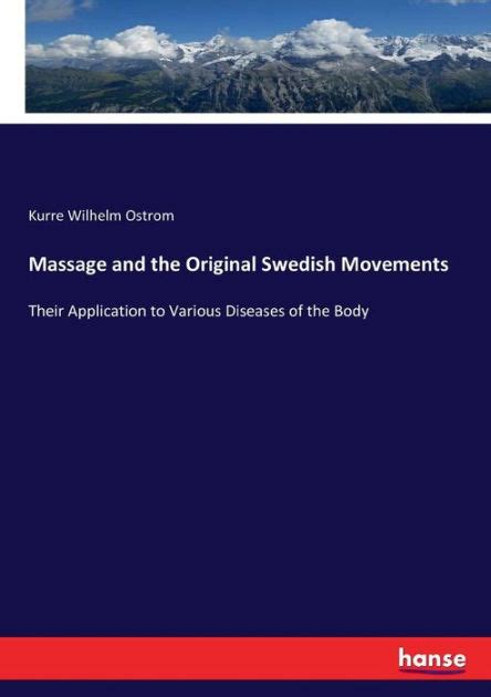 massage and the original swedish movements their application to various diseases of the body Epub