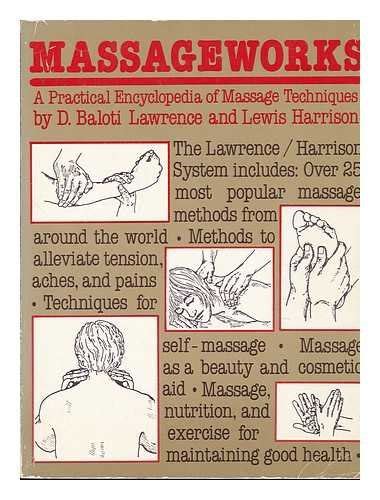 massageworks a practical encyclopedia of massage techniques PDF