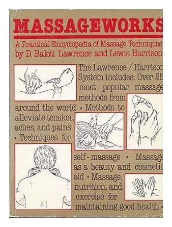 massageworks a practical encyclopedia of massage techniques PDF