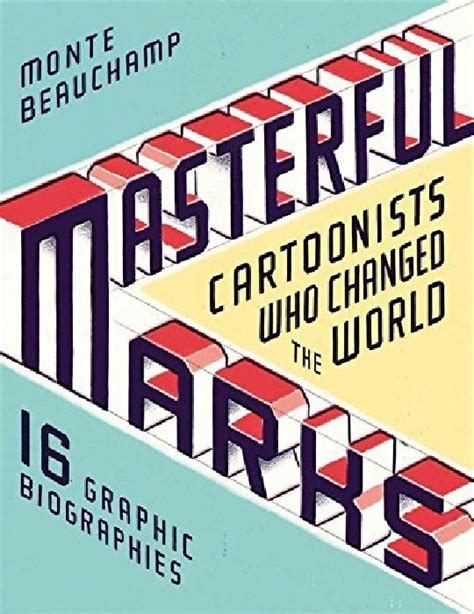 masterful marks cartoonists who changed the world Epub