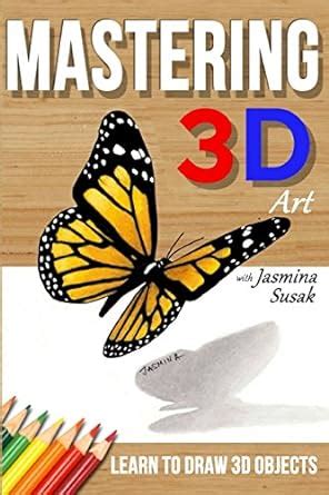 mastering 3d art with jasmina susak pdf Doc