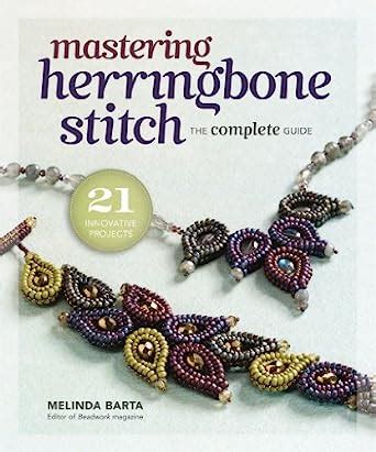 mastering herringbone stitch the complete guide Doc