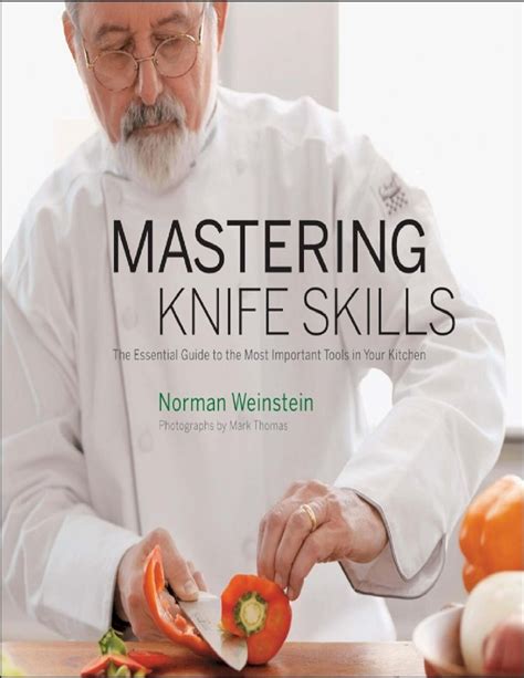 mastering knife skills the essential guide to the most important tools in your kitchen PDF