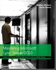 mastering microsoft lync server 2010 mastering microsoft lync server 2010 Epub