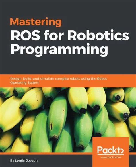 mastering robotics programming lentin joseph ebook PDF