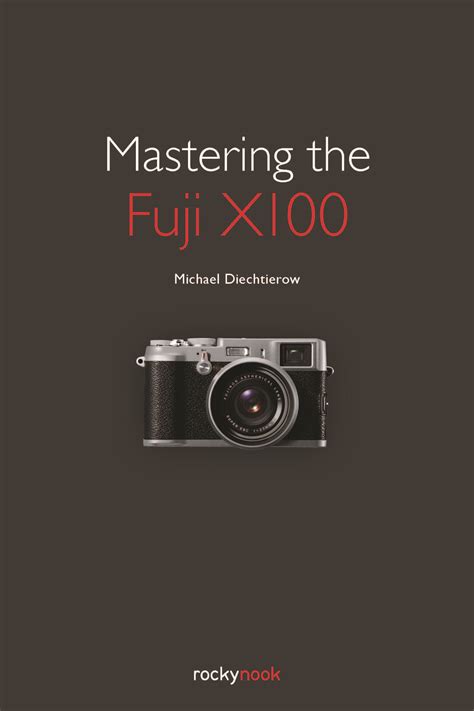 mastering the fuji x100 Epub