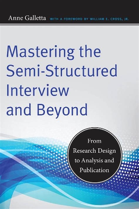 mastering the semi structured interview and beyond from research design to analysis and publication qualitative Doc