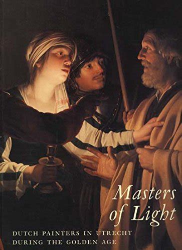 masters of light dutch painters in utrecht during the golden age Epub