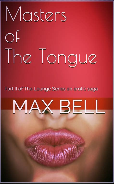 masters of the tongue part ii of the lounge series an erotic saga PDF