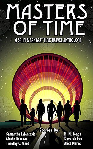 masters of time a science fiction and fantasy time travel anthology Kindle Editon