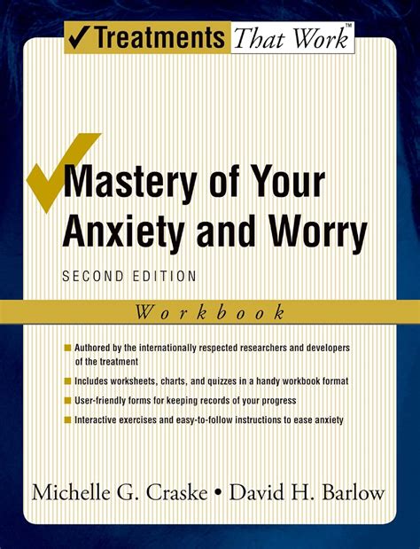 mastery of your anxiety and worry workbook treatments that work PDF