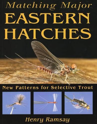 matching major eastern hatches new patterns for selective trout Doc