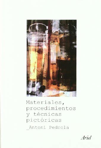 materiales procedimientos y tecnicas pictoricas ariel arte y patrimonio Doc